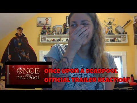 Once Upon A Deadpool Official Trailer REACTION!
