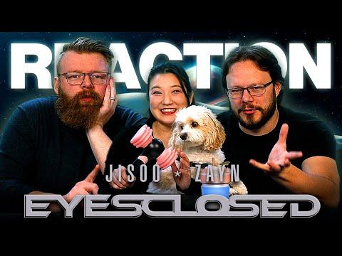 JISOO X ZAYN - EYES CLOSED REACTION!!