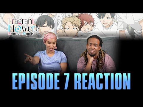 Coolest Guy Ever | The Fragrant Flower Blooms with Dignity Ep 7 Reaction