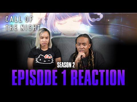 That Time's Not for Us | Call of the Night S2 Ep 1 Reaction