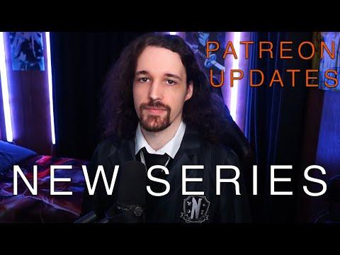 NEW SERIES ANNOUNCEMENT AND PATREON UPDATES!!
