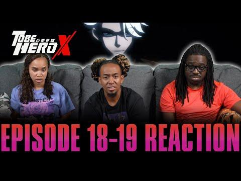 Breaking the Balance | To be Hero X Ep 18-19 Reaction