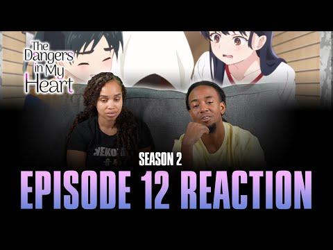 I Want to Tell Her | The Dangers in My Heart S2 Ep 12 Reaction