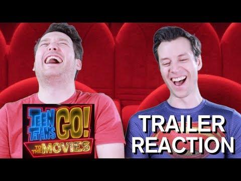 Teen Titans GO! To the Movies - Official Trailer Reaction