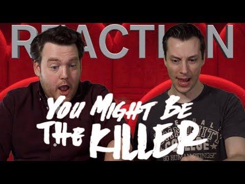 You Might be the Killer - Trailer Reaction