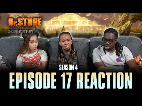 Sickening Yet Beautiful | Dr. Stone S4 Ep 17 Reaction