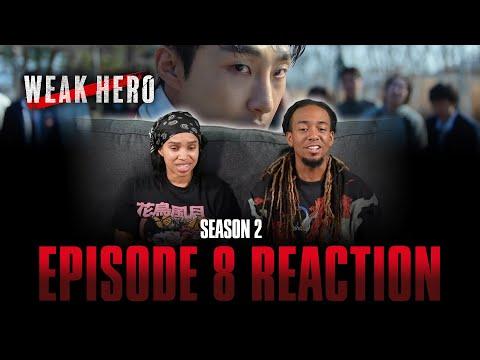Final Showdown!! | Weak Hero Class 2 Ep 8 Reaction