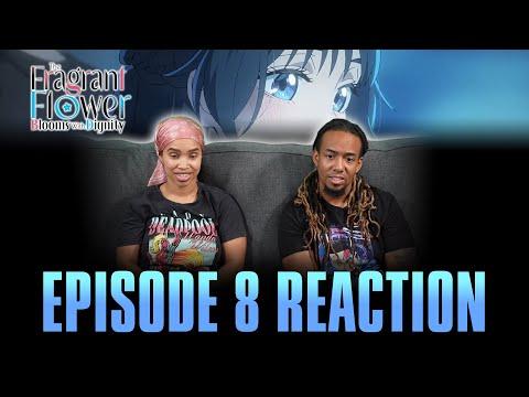 The Meaning of These Feelings | The Fragrant Flower Blooms with Dignity Ep 8 Reaction