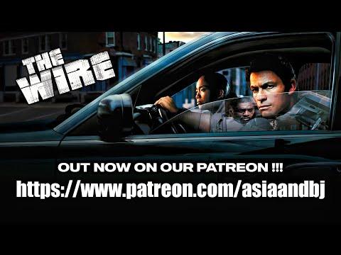 The Wire (Now on Patreon.. Link in Bio!) | Asia and BJ