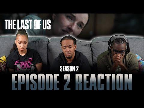 Through the Valley | The Last of Us S2 Ep 2 Reaction