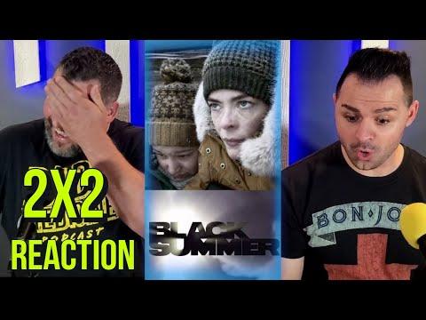 Black Summer reaction | 2x2 | first time