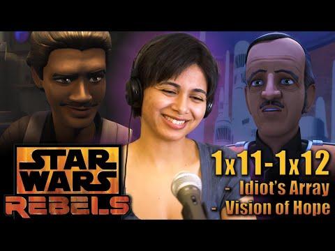(LANDO!) Rebels 1x11/1x12 - "Idiot's Array" / "Vision of Hope" REACTION