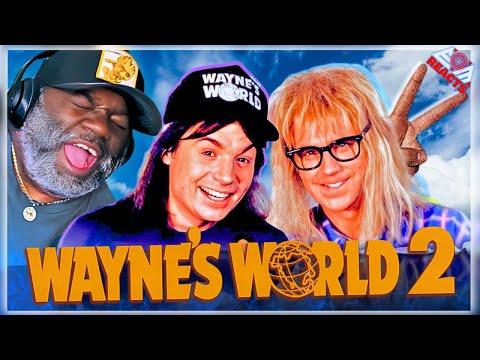 I Watched WAYNE'S WORLD 2 For The First Time And I Had A BLAST!