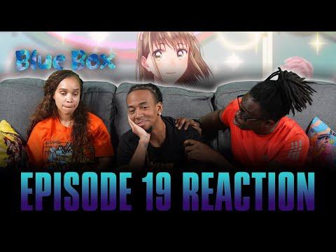 I've Got Plans | Blue Box Ep 19 Reaction