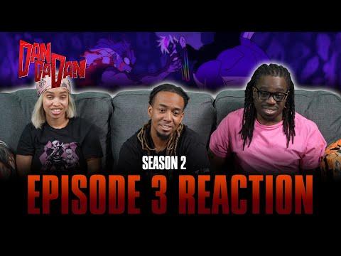 You Won't Get Away with This! | DanDaDan S2 Ep 3 Reaction