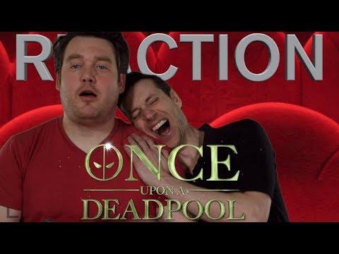 Once Upon a Deadpool - Trailer Reaction