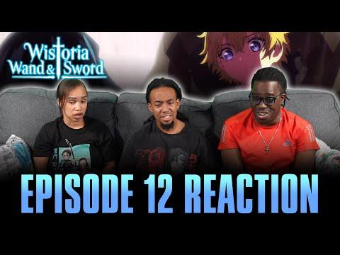 Wand and Sword | Wistoria: Wand and Sword Ep 12 Reaction