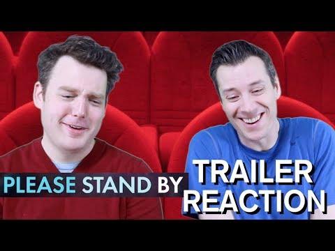 Please Stand By - Trailer Reaction
