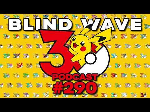 Pokémon 30th Anniversary Bonanza! – BW Podcast #290