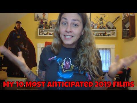 My Top 10 Most Anticipated Movies of 2019!