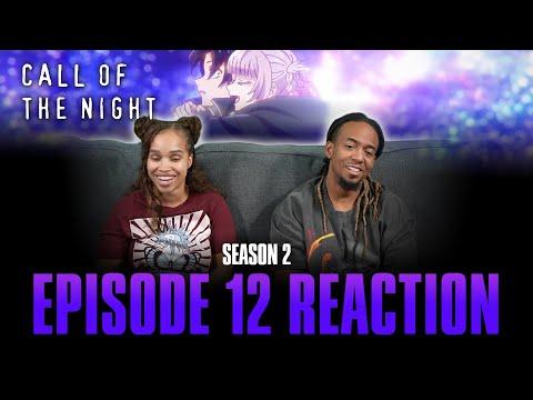 Call of the Night | Call of the Night S2 Ep 12 Reaction