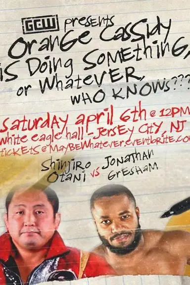 GCW: Orange Cassidy Is Doing Something or Whatever, Who Knows?